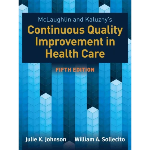 McLaughlin & Kaluzny's Continuous Quality Improvement in Health Care