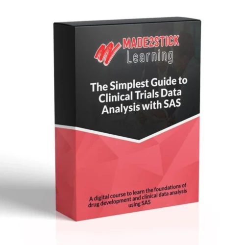 The Simplest Guide to Clinical Trials Data Analysis with SAS