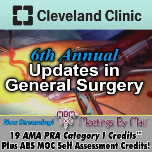 Cleveland Clinic 6th Annual Updates in General Surgery