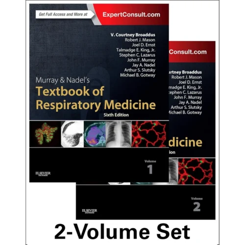 Murray & Nadel's Textbook of Respiratory Medicine, 2-Volume Set (Murray and Nadel's Textbook of Respiratory Medicine)