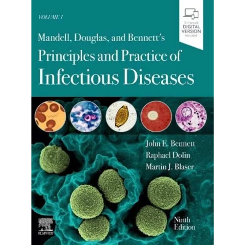 Mandell, Douglas, and Bennett's Principles and Practice of Infectious Diseases: 2-Volume Set 9th Edition